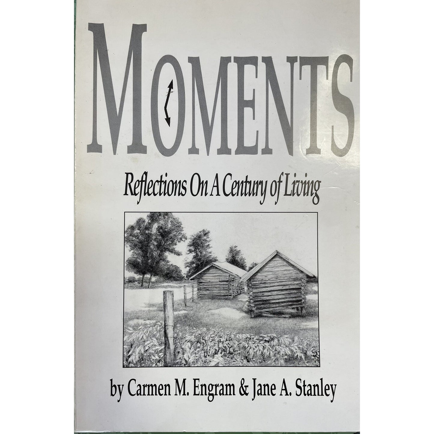 Moments Reflections On A Century Of Living SIGNED Authors Engram & Stanley 1996