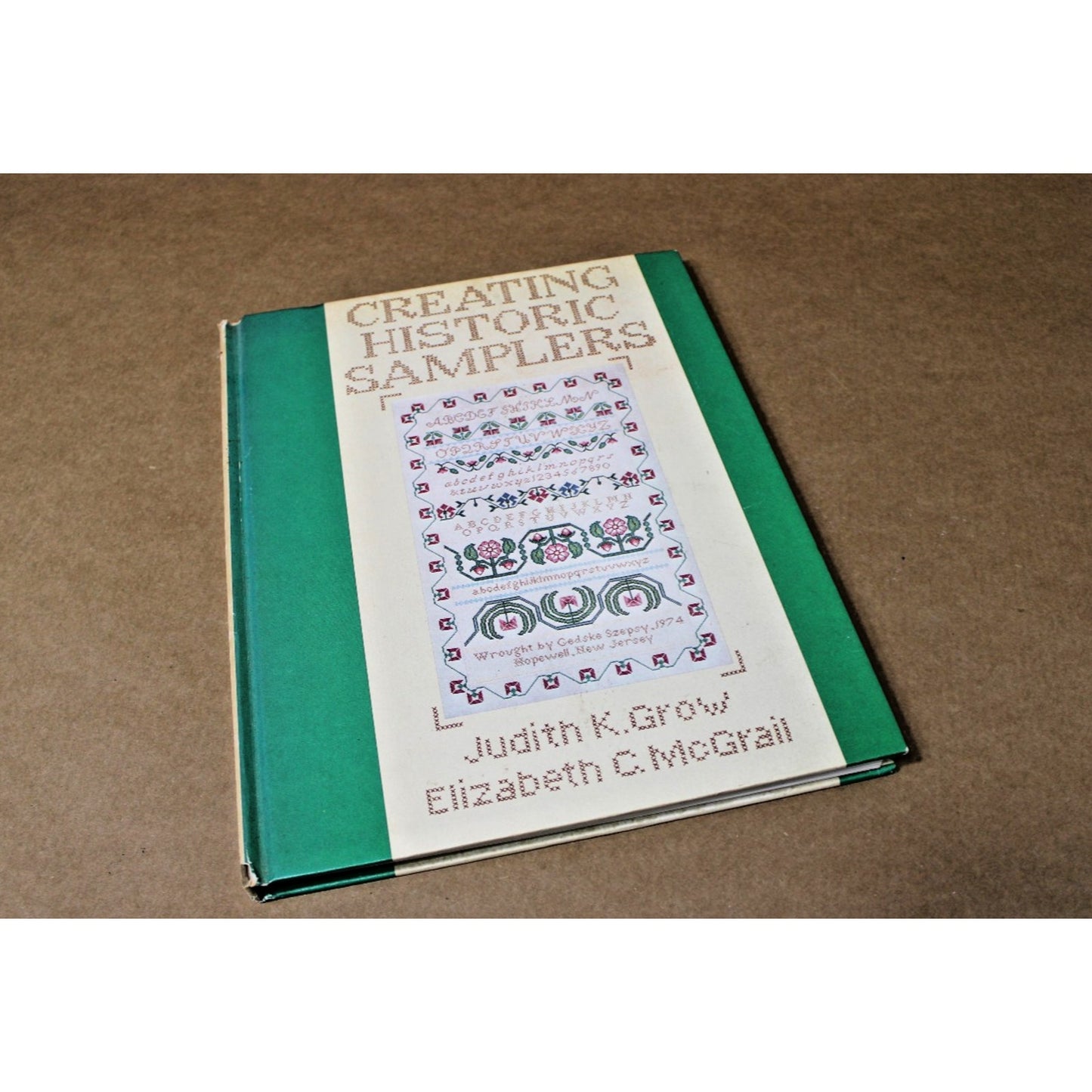 Creating Historic Samplers, Cross Stitch Embroidery Manual, Grow & McGrail 1974