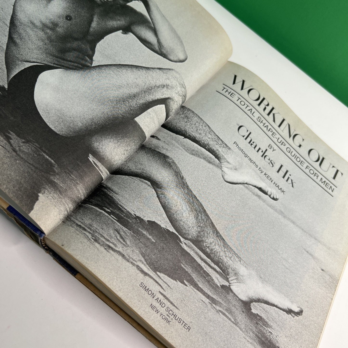 Working Out: The Total Shape-Up Guide for Men by Charles Hix, photos by Ken Haak