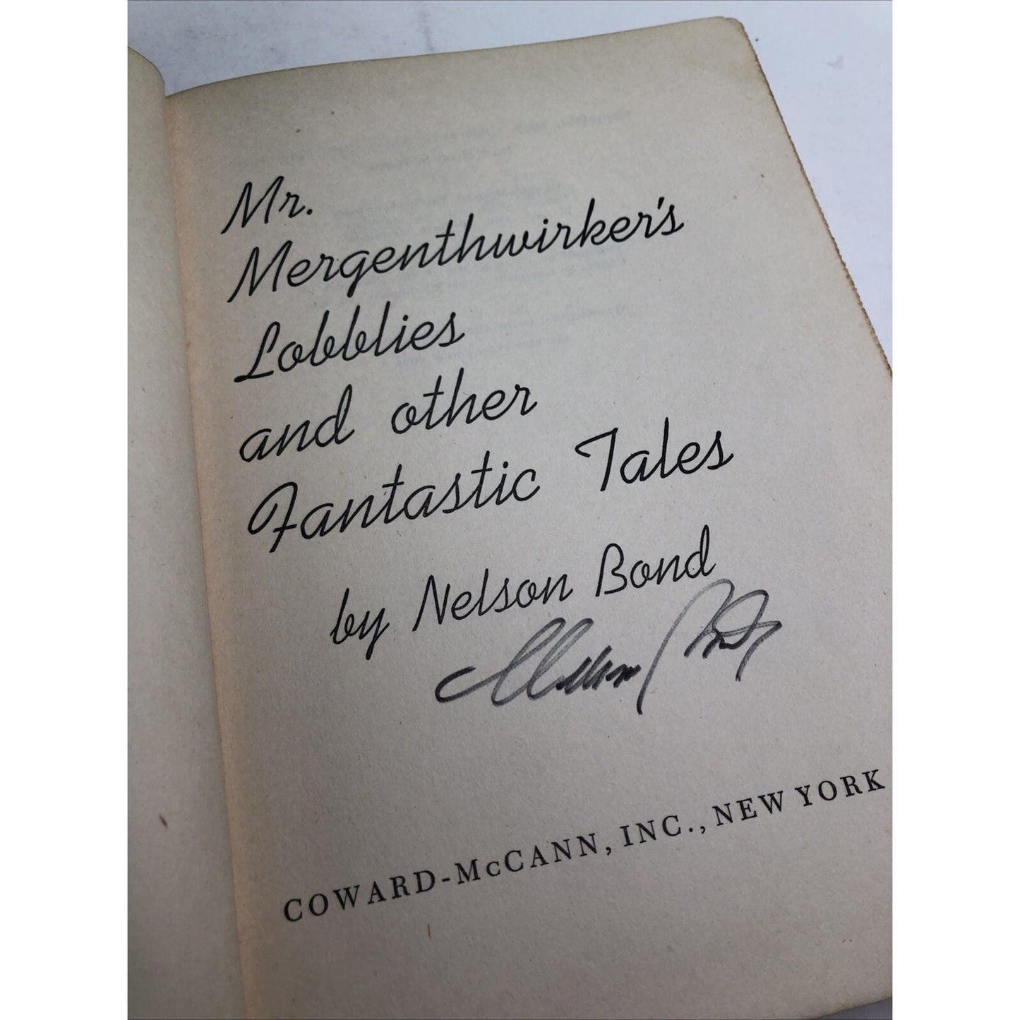 MR. MERGENTHWIRKER'S LOBBLIES AND OTHER FANTASTIC TALES By Nelson Bond SIGNED