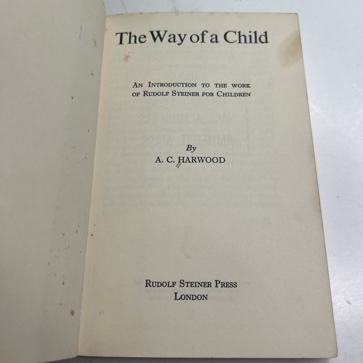 The Way of a Child by A. C. Harwood 1967 PB/HC Bound Ex Library Rudolph Steiner