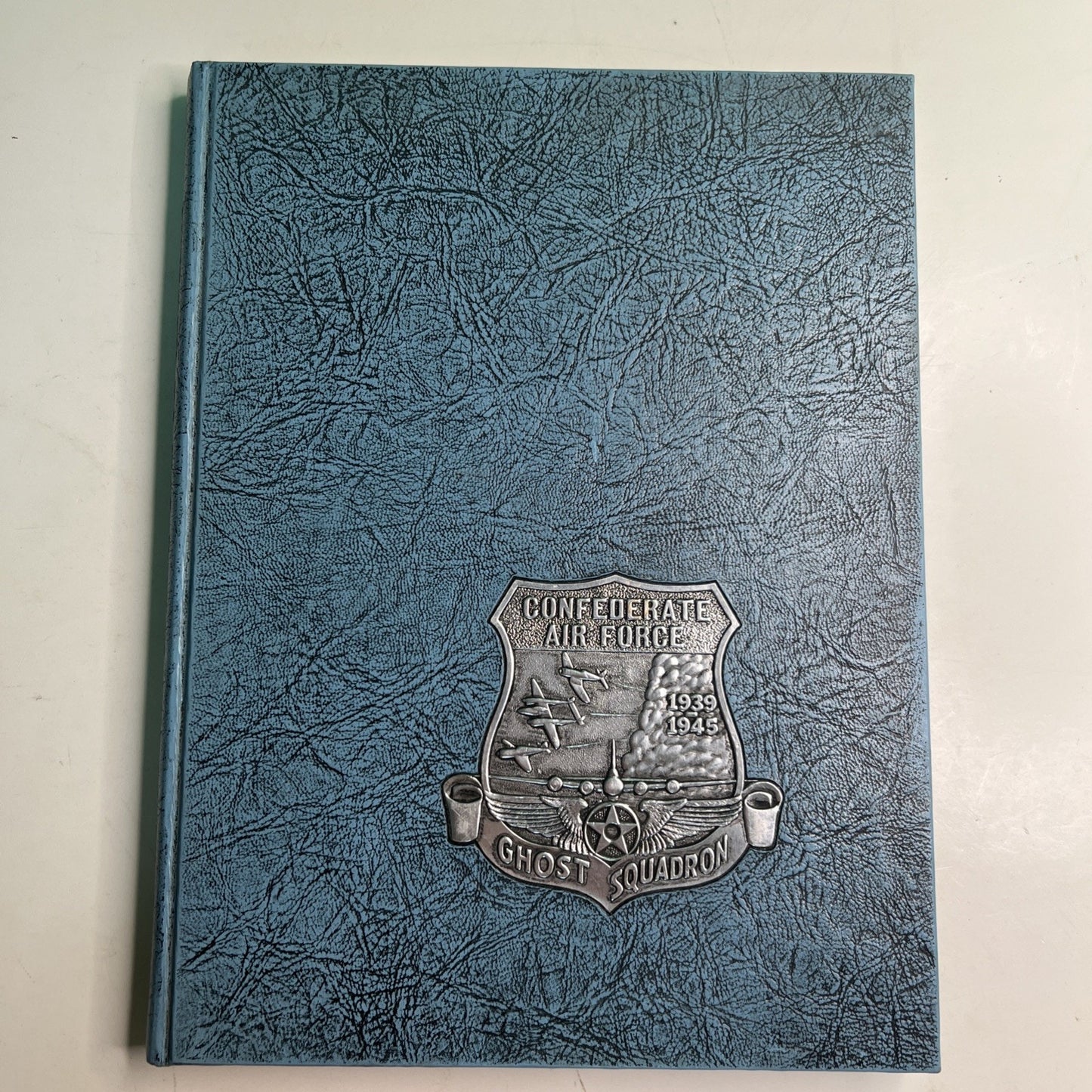 HISTORY OF THE GHOST SQUADRON CONFEDERATE AIR FORCE 1939 - 1945 Illustrated 1975