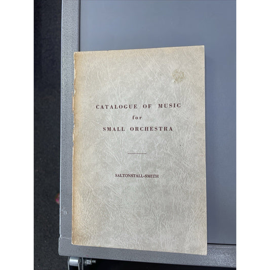 SALTONSTALL & SMITH Catalogue of Music For Small Orchestra 1947 PB