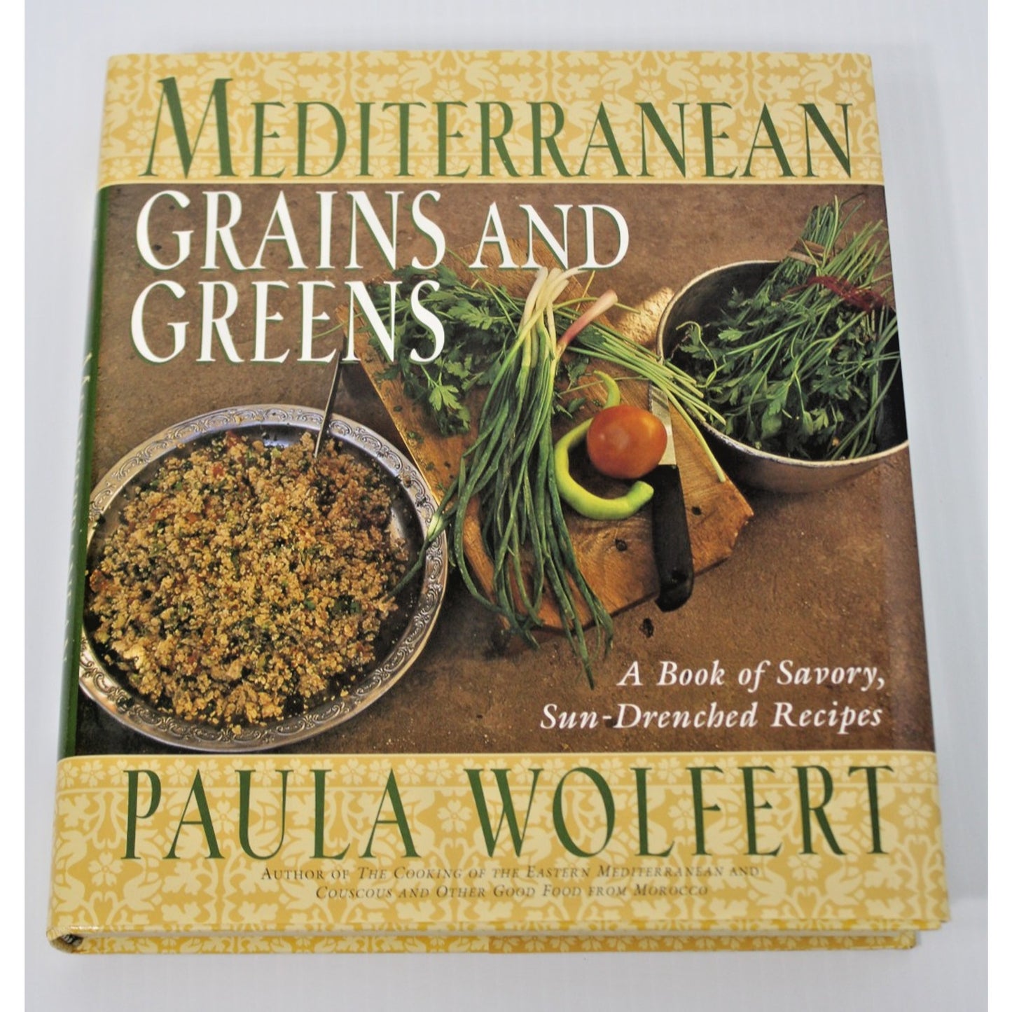 Mediterranean Grains and Greens: A Book of Savory, Sun-Drenched Recipes- Wolfert