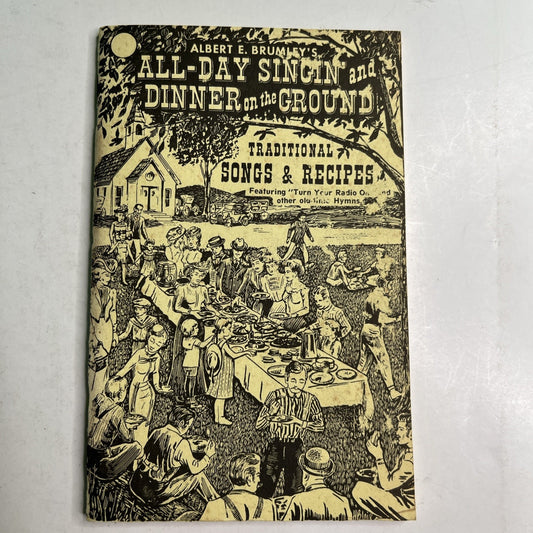 All-Day Singin' & Dinner on the Ground Albert E. Brumley 1972 PB Music & Recipes