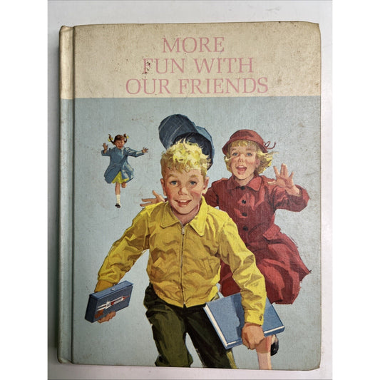 Vintage "More Fun With Our Friends" Hardbound Book By The New Basic Readers 1962