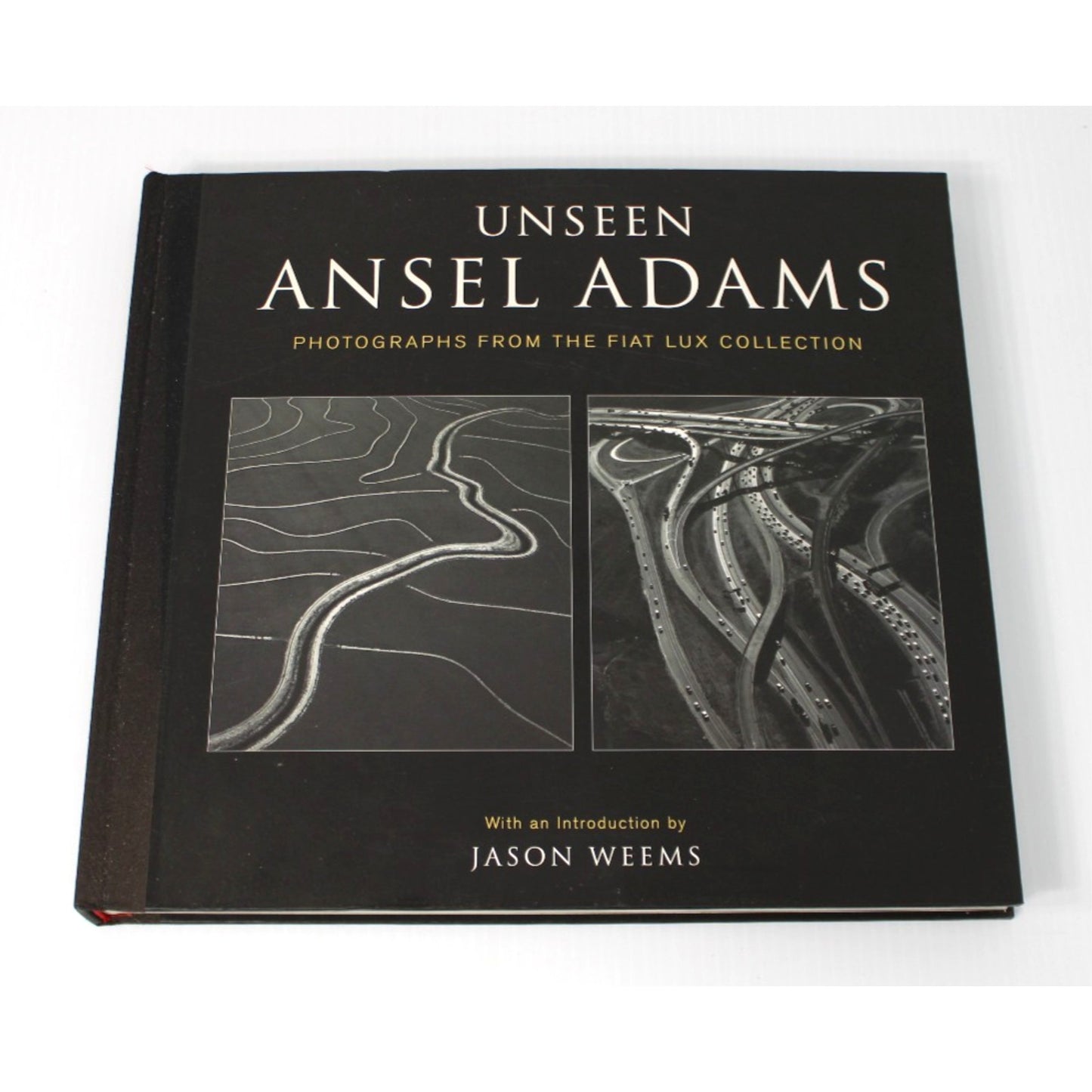 UNSEEN ANSEL ADAMS: Photographs from the Fiat Lux Collection, 2010 HC