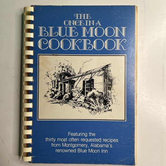 The Once in a Blue Moon Cookbook 1979 5th Printing 1982 Montgomery Alabama Inn