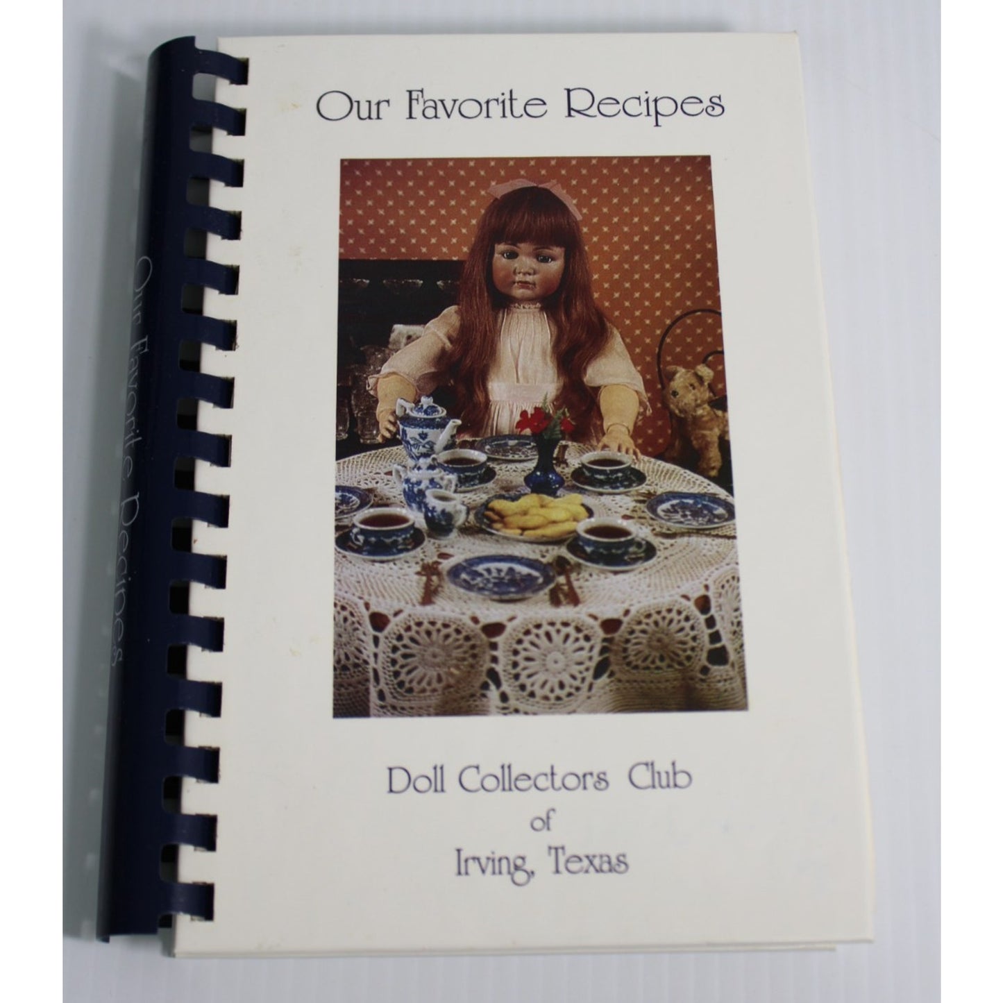Vintage 1992 Doll Collectors Club of Irving Texas Cookbook Our Favorite Recipes
