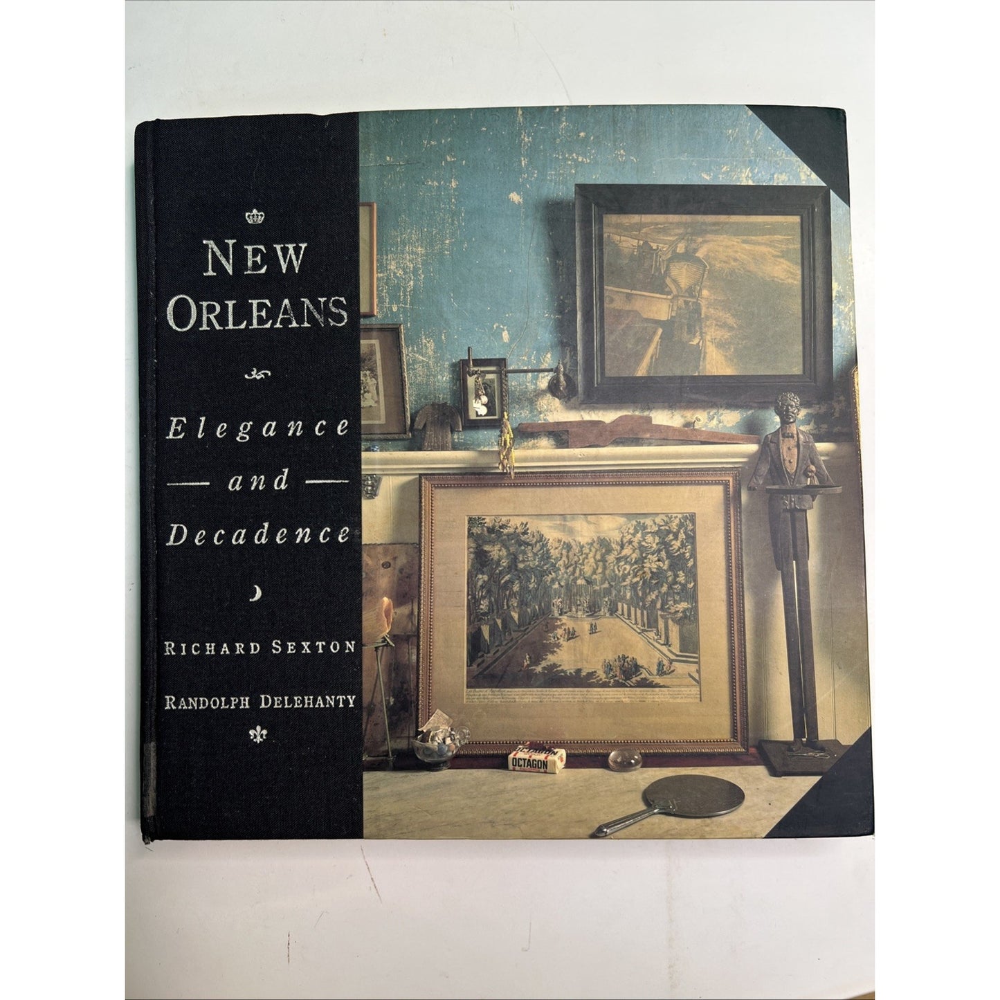 New Orleans: Elegance And Decadence By Delehanty 1993 Sexton Vintage HC
