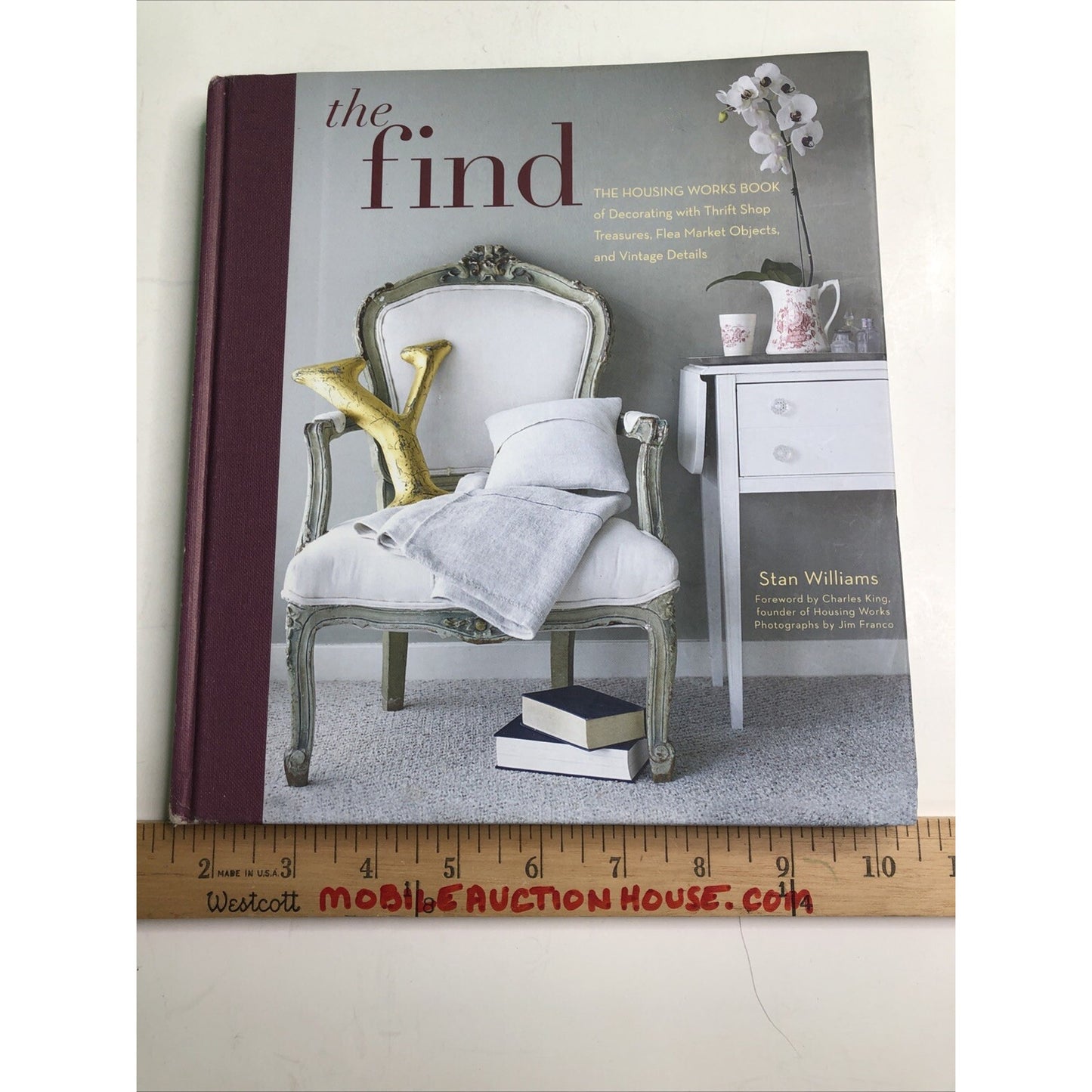 THE FIND: THE HOUSING WORKS BOOK OF DECORATING WITH THRIFT By Stan Williams *VG*