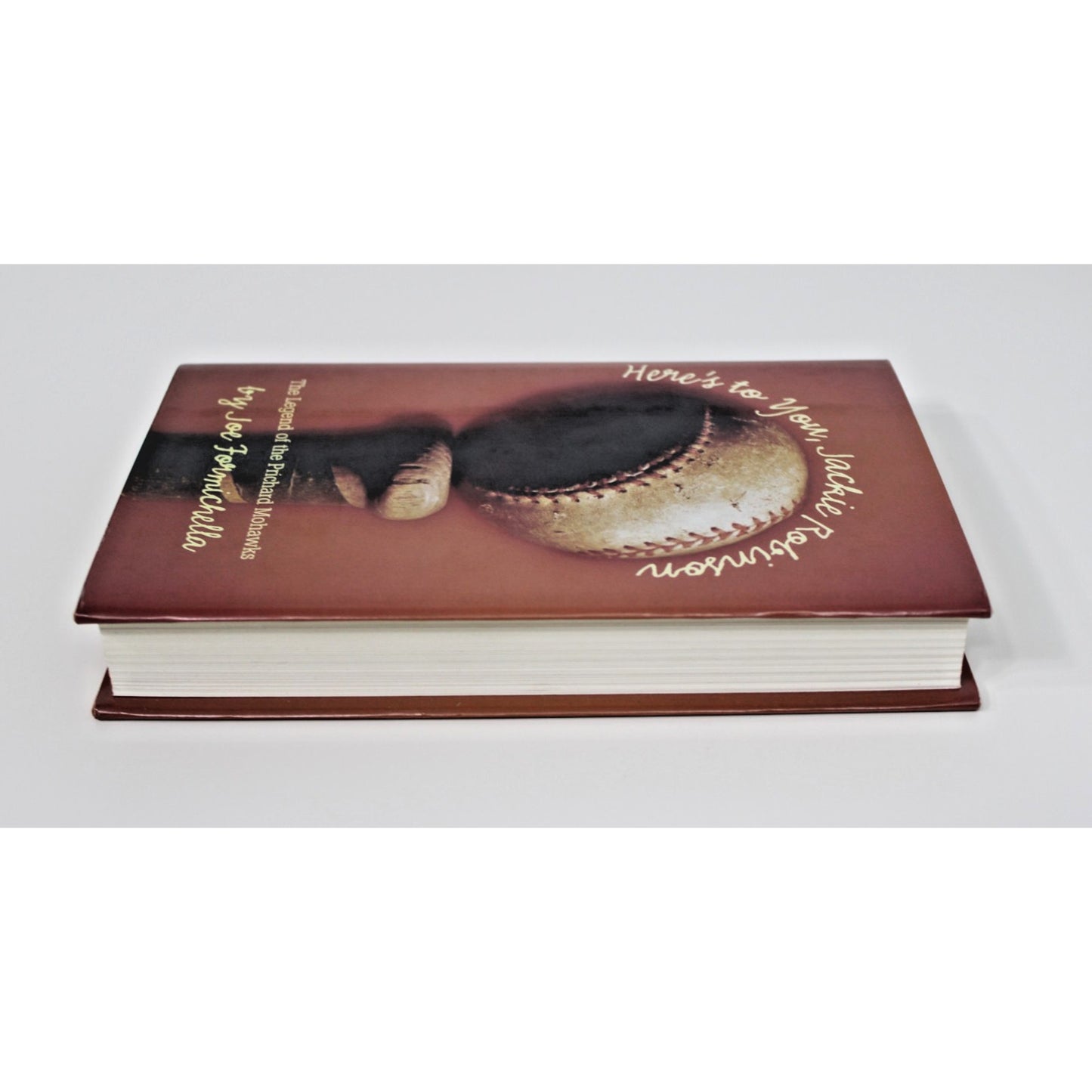 *Signed* Joe Formichella- Here's To You, Jackie Robinson- 2005 Hc/ DJ 1st Ed.