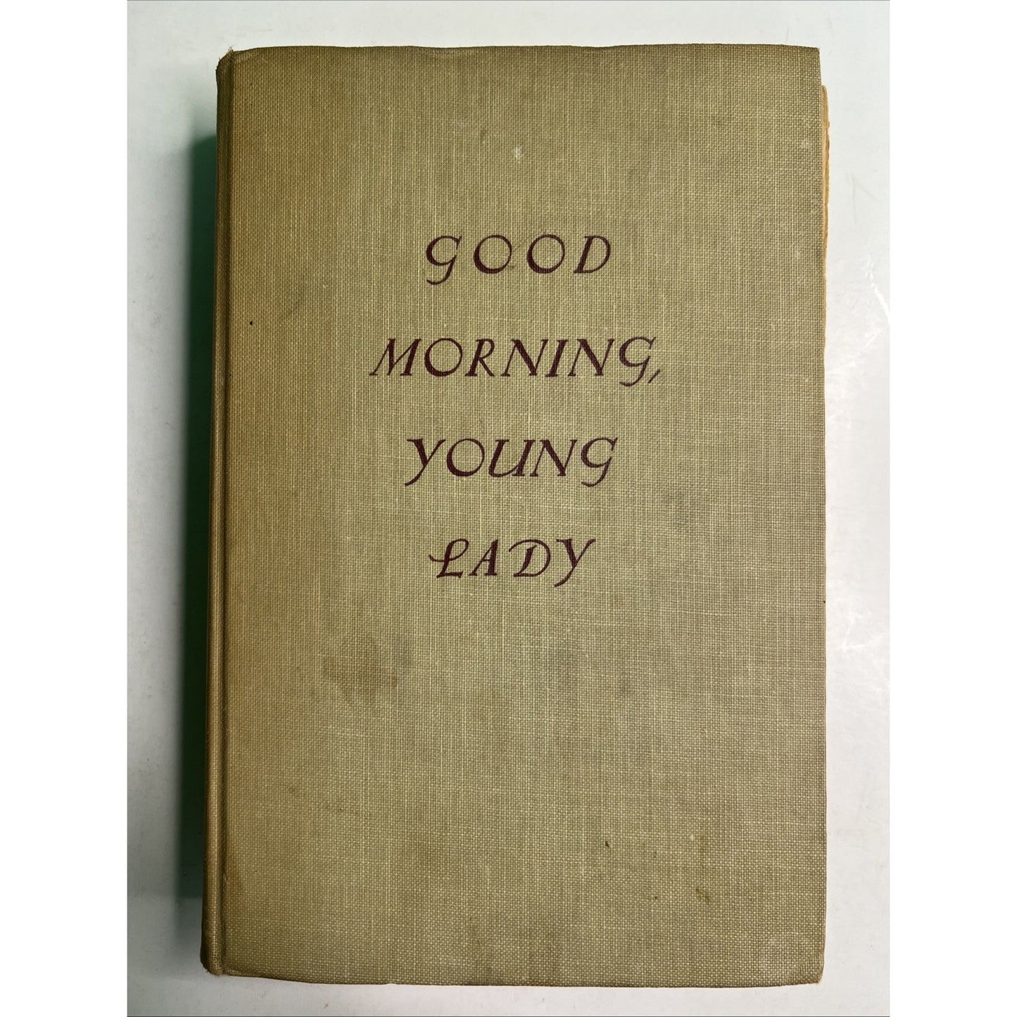 Good Morning Young Lady by Ardyth Kennelly 1953 Hardback