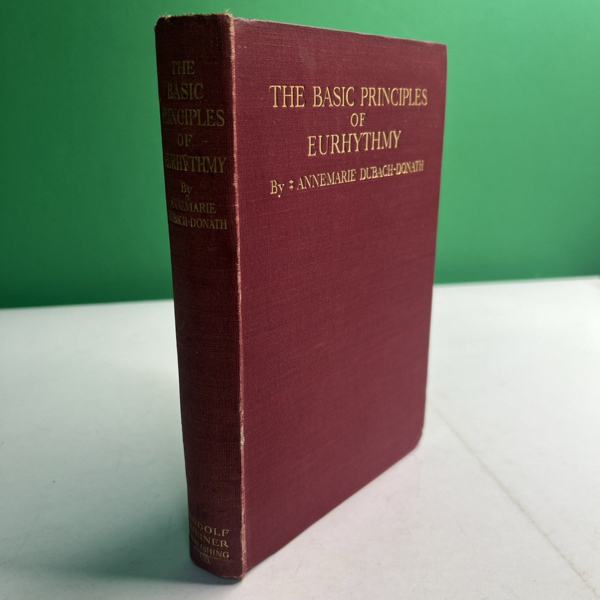1937 HC The Basic Principles Of Eurhythmy by Annemarie Dubach-Donath