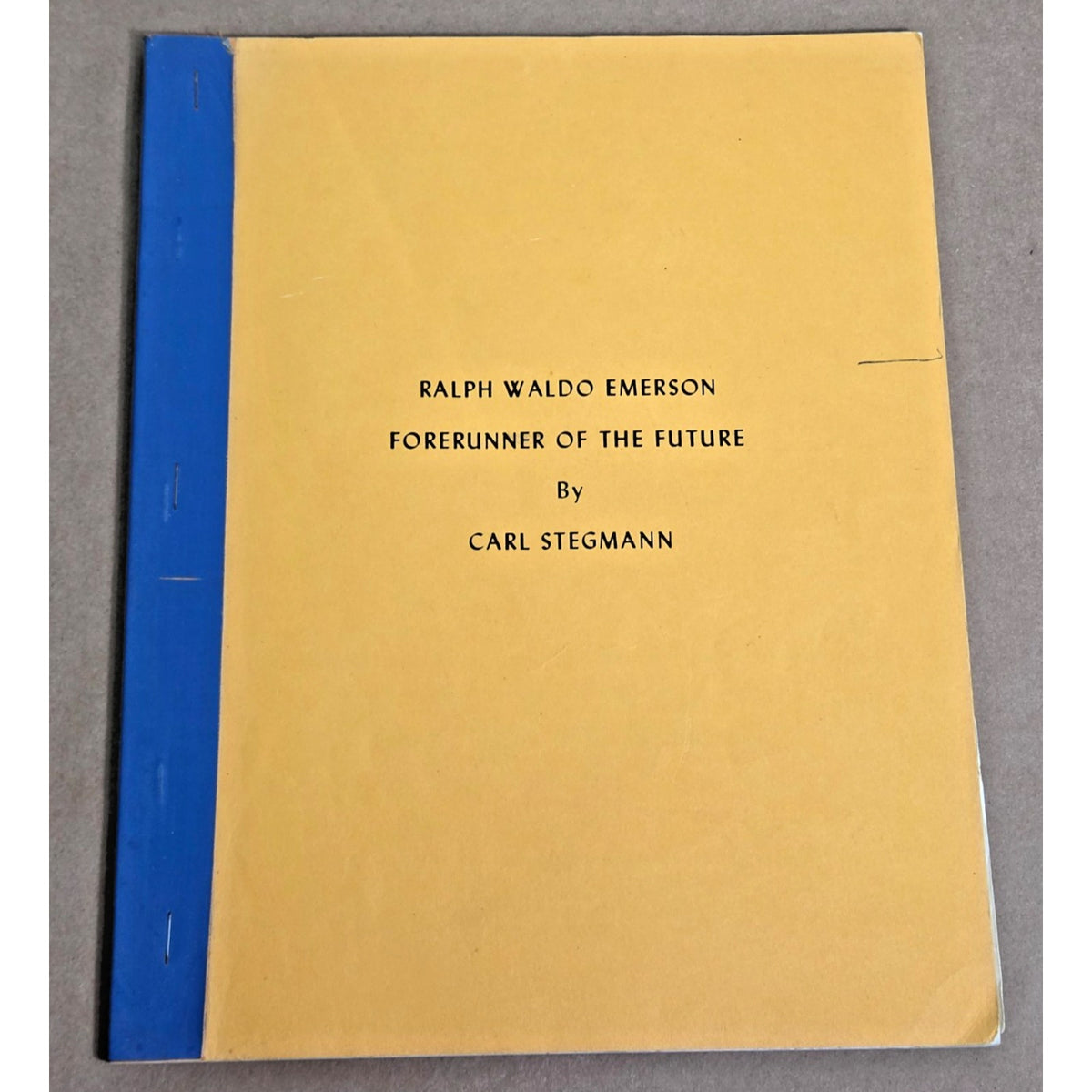 Ralph Waldo Emerson: Forerunner of the Future by Carl Stegmann (1981) RARE