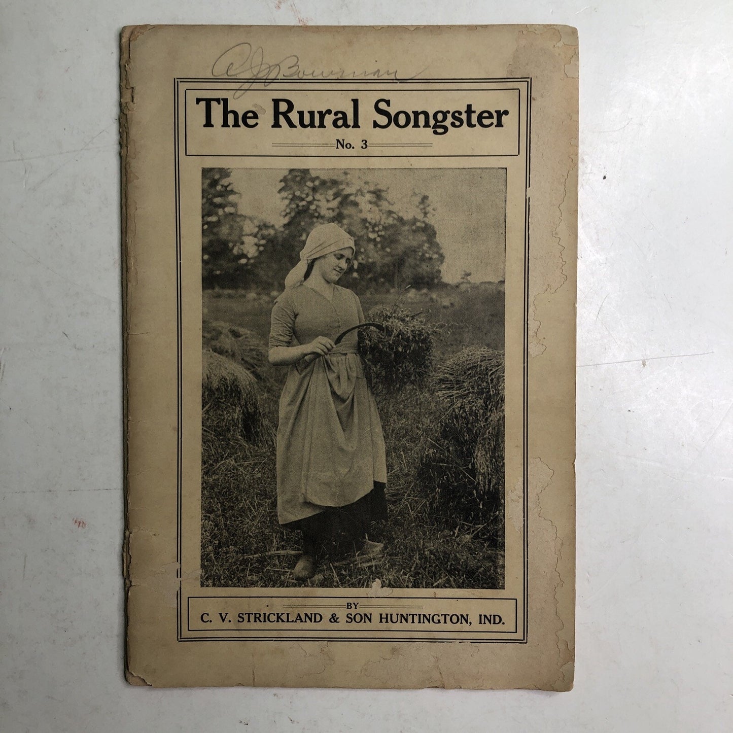 The Rural Songster No. 3 1906 By C. V. Strickland & Son Huntington, Indiana