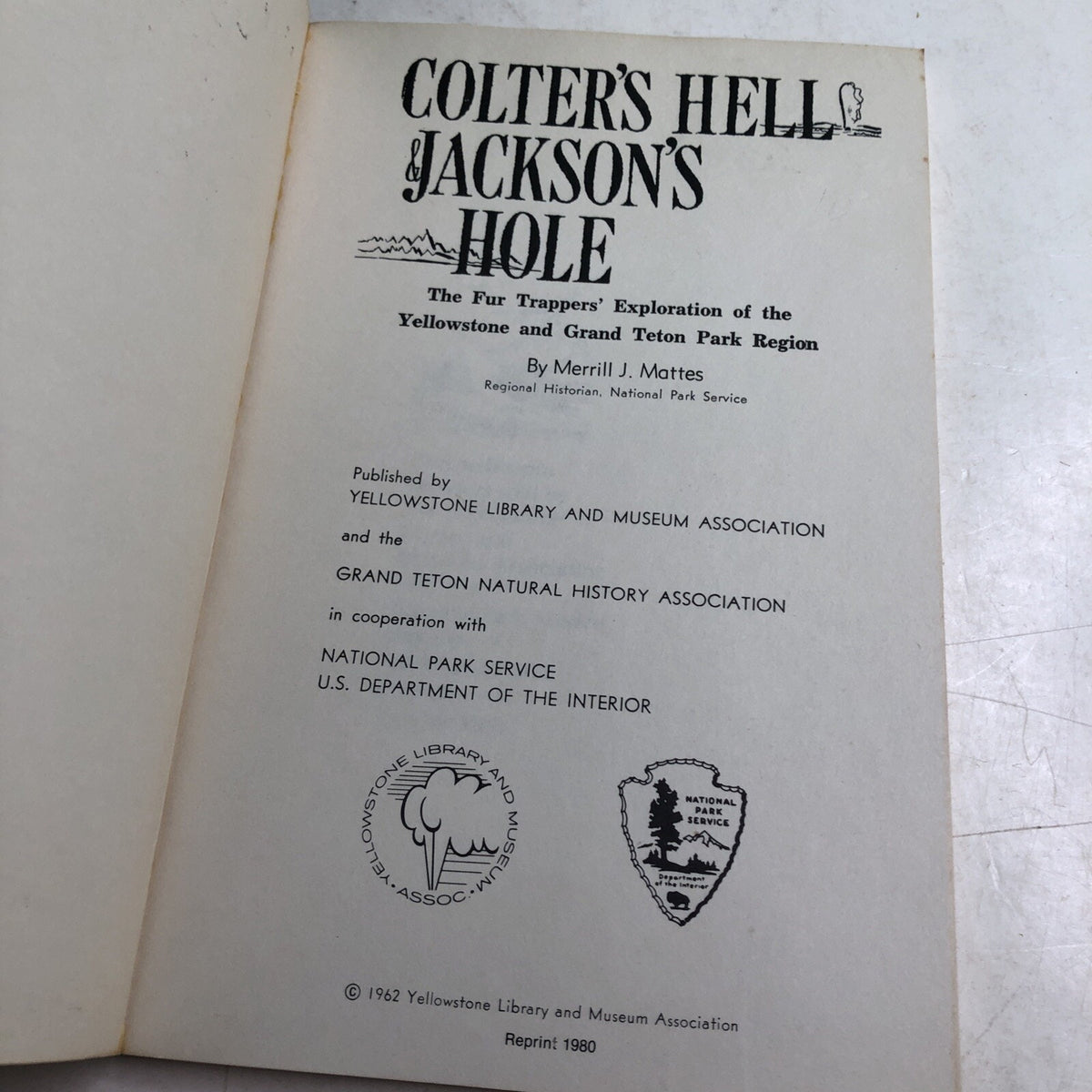 Colter's Hell Jackon's Hole Wyoming by Merrill J. Mattes 1962 Paperback Book