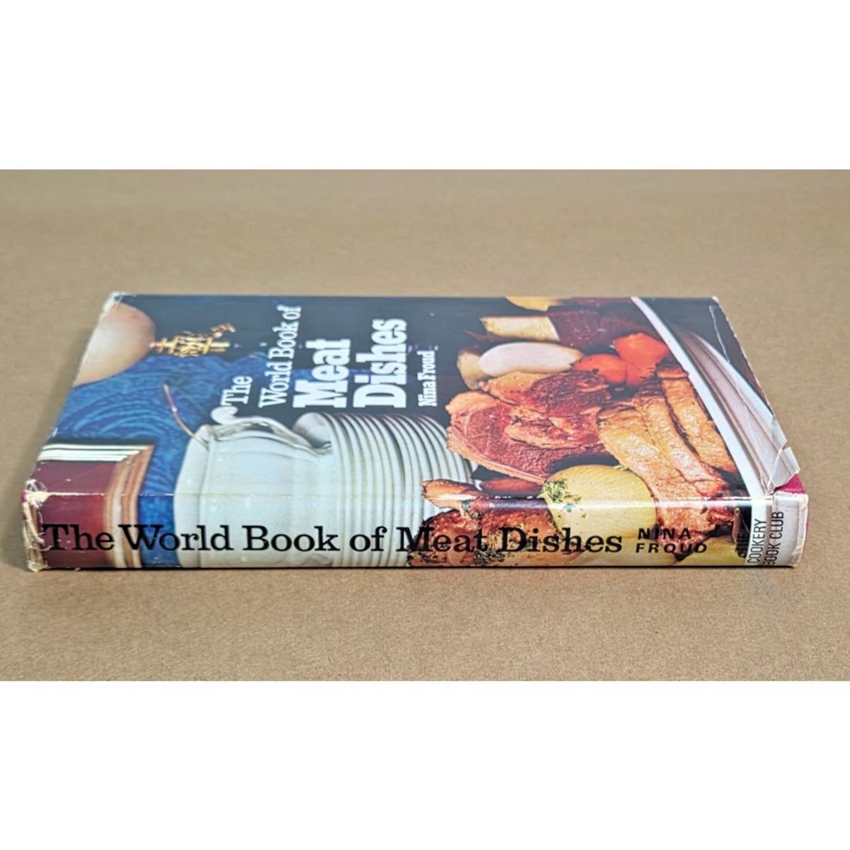Vintage 1970 The World Book of Meat Dishes by Nina Froud - Rare Cookbook HC DJ