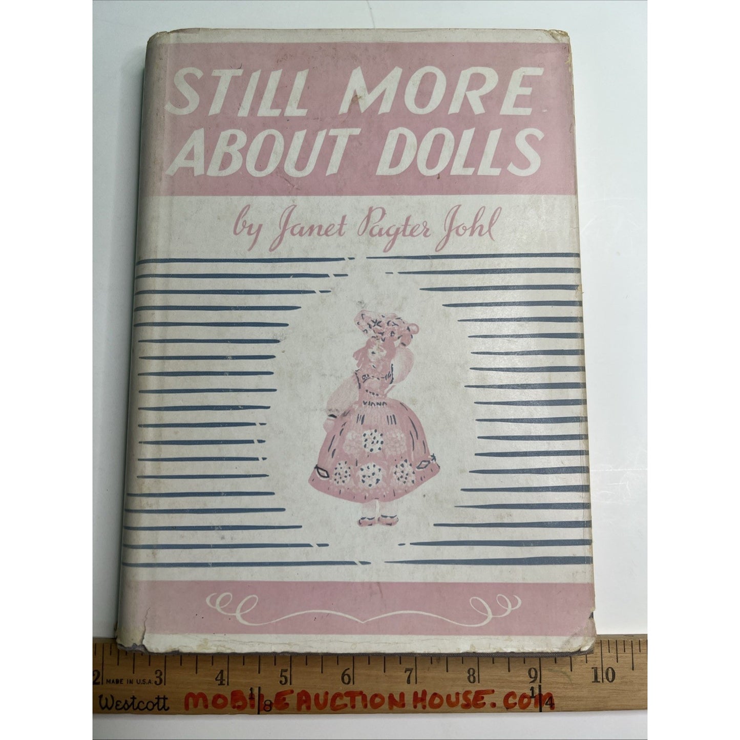 Still More About Dolls Janet Pagter Johl 1950 1st Edition Hardcover Illustrated