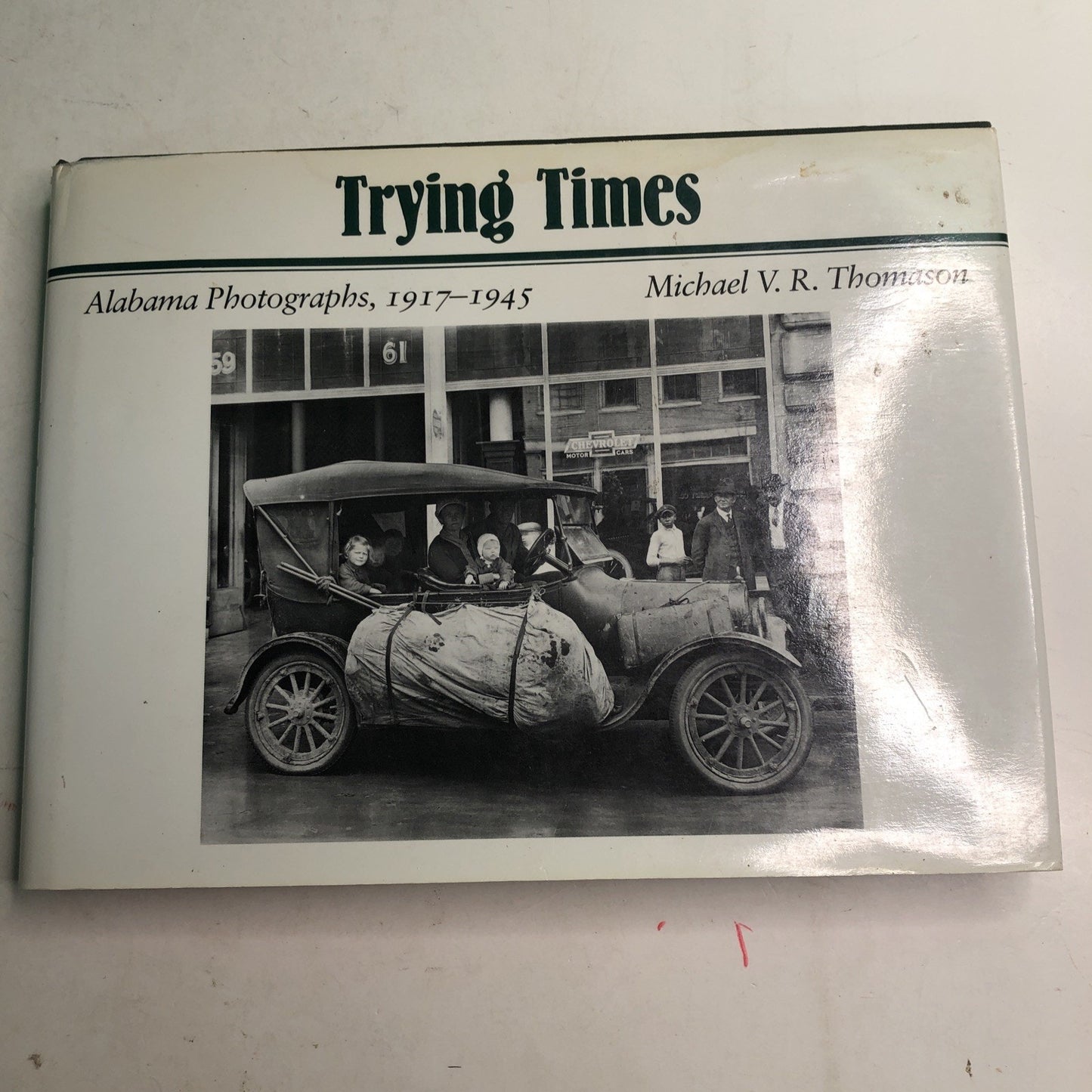 Trying Times : Alabama Photographs 1917-1945 by Michael Thomason HC DJ 1985