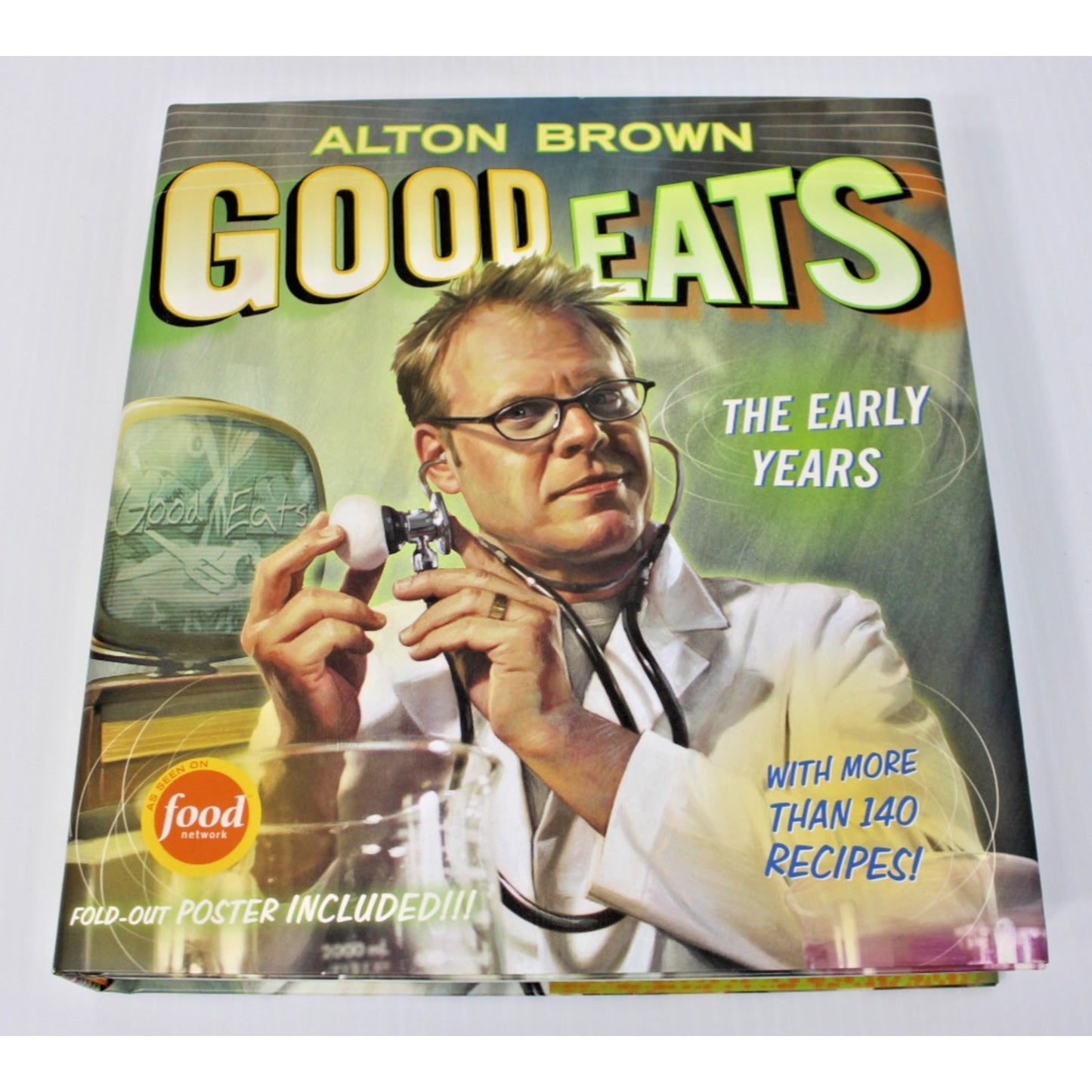 Alton Brown: “Good Eats, The Early Years” Cookbook, HC/ DJ with Poster