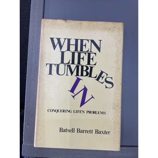 When Life Tumbles In HC DJ Batsell Barrett Baxter Signed By Author