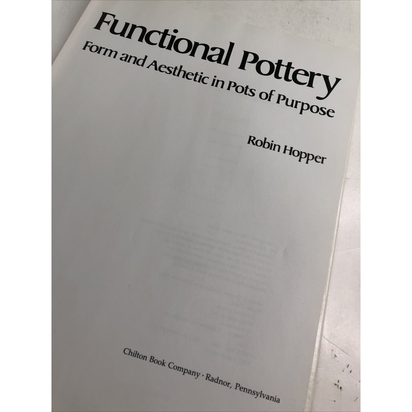 Functional Pottery: Form and Aesthetic in Pots of Purpose By Robin Hopper (1986)