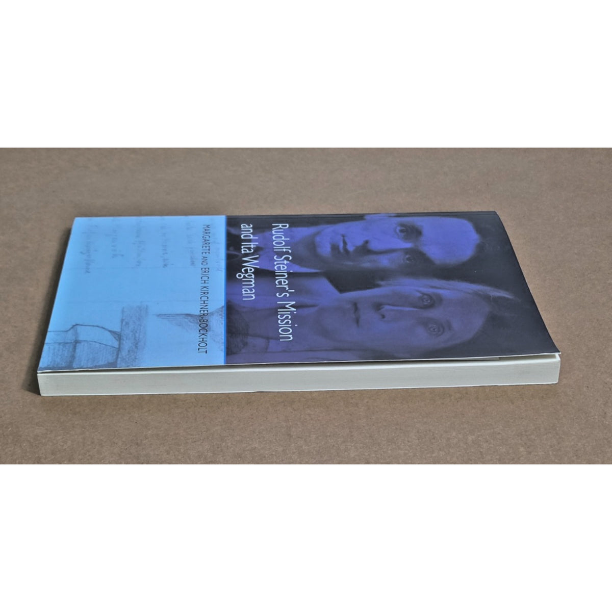 Rudolf Steiner's Mission & Ita Wegman - Rare Esoteric Study - Like New