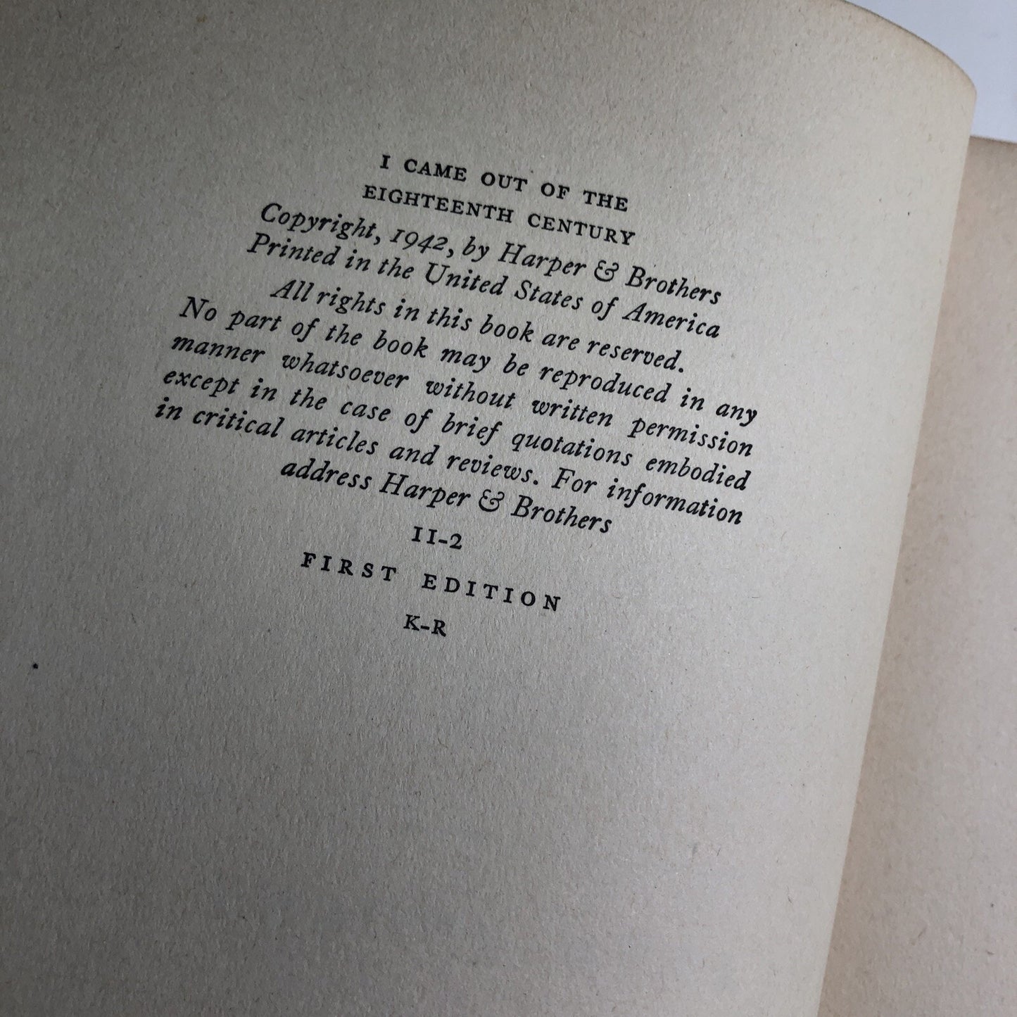 I Came Out Of The Eighteen Century, John A Rice First Edition 1942 HC