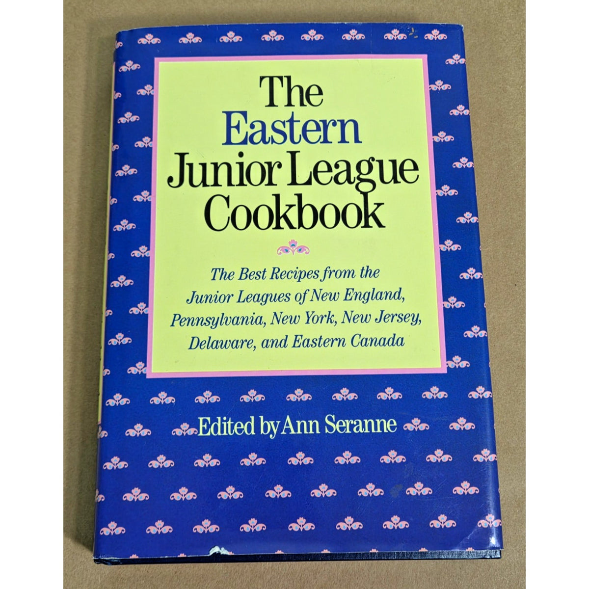 Vintage 1980 The Eastern Junior League Cookbook Ann Seranne 1st Ed 460+ Recipes