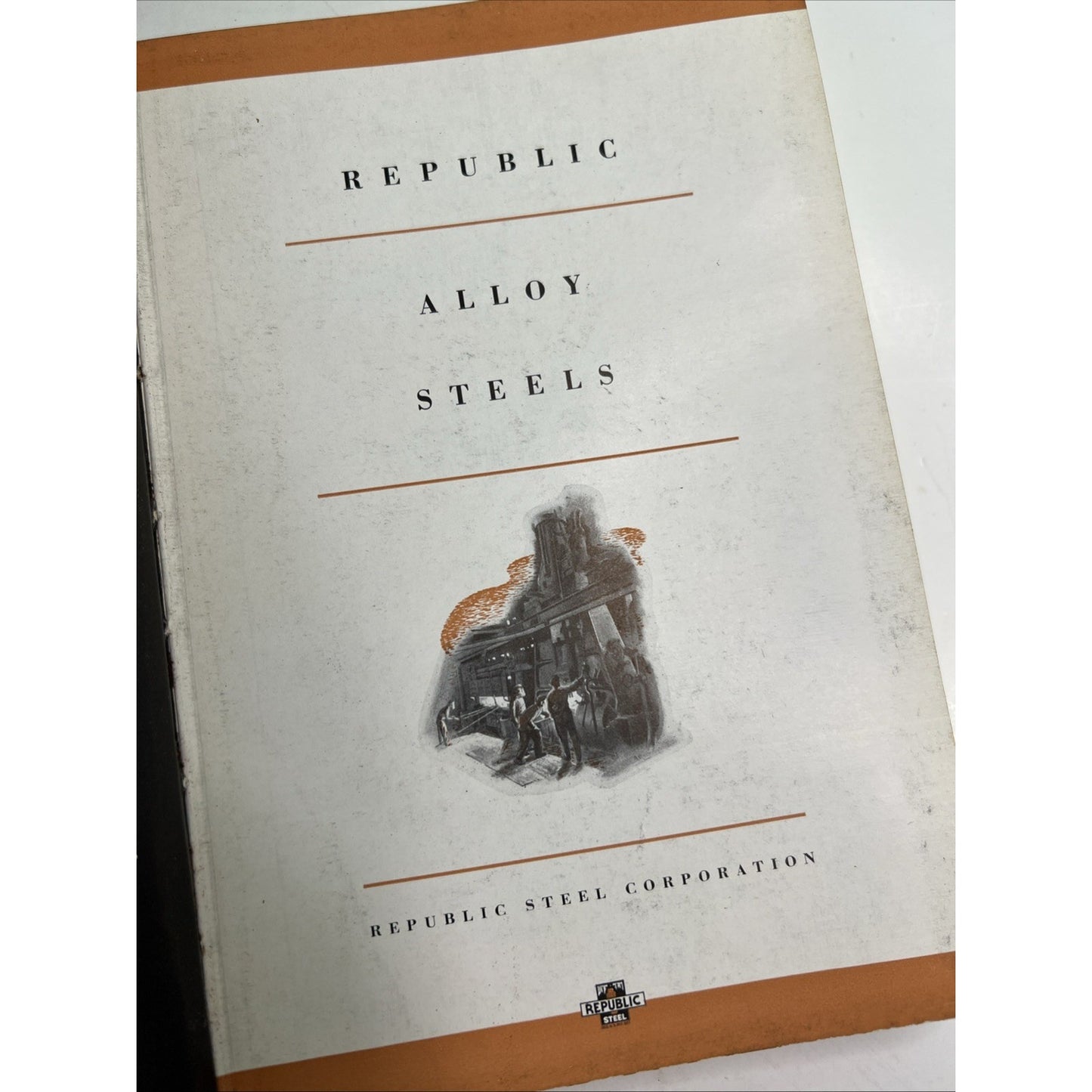 Republic Alloy Steels History Data Techniques 1949 HC Republic Steel Corporation