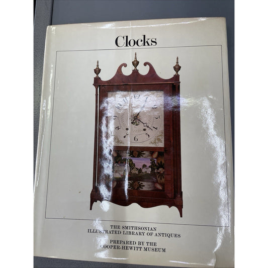 CLOCKS (THE SMITHSONIAN ILLUSTRATED LIBRARY OF ANTIQUES) Douglas H. Shaffer 1980