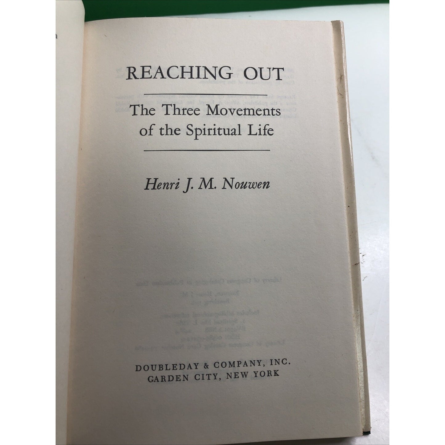 REACHING OUT: THE THREE MOVEMENTS OF THE SPIRITUAL LIFE By Henri J. M. Nouwen HC