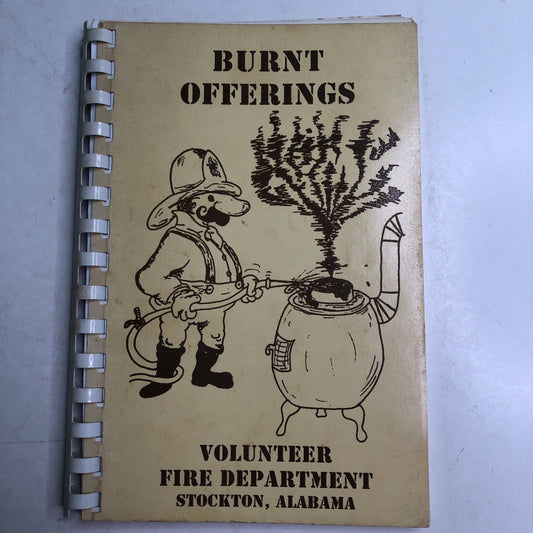 BURNT OFFERINGS COOKBOOK Volunteer Fire Department Stockton Alabama 1990