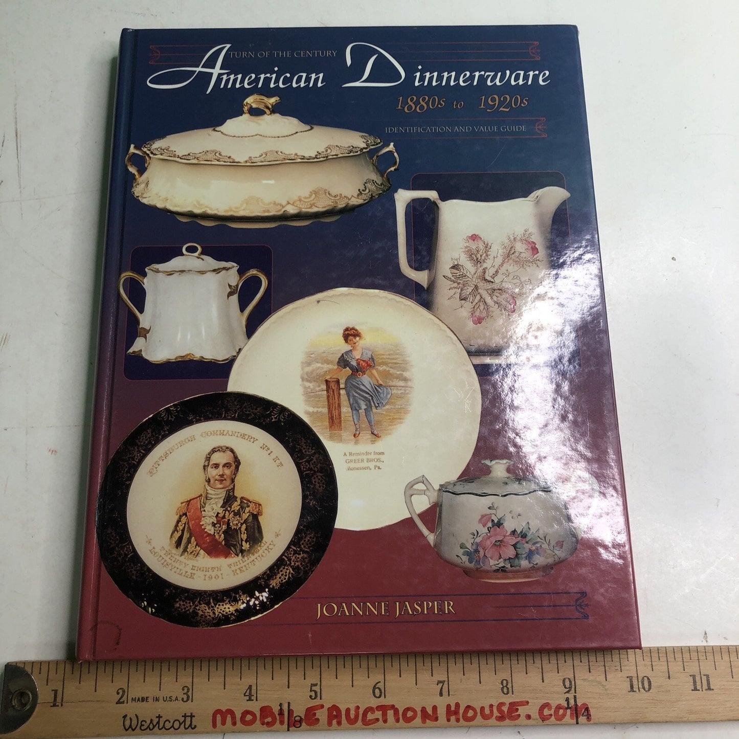 TURN OF THE CENTURY AMERICAN DINNERWARE, 1880S TO 1920S By Joanne Jasper HC