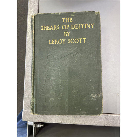 The Shears Of Destiny By Leroy Scott - HC - 1910 - Illus. By Alexander Popini