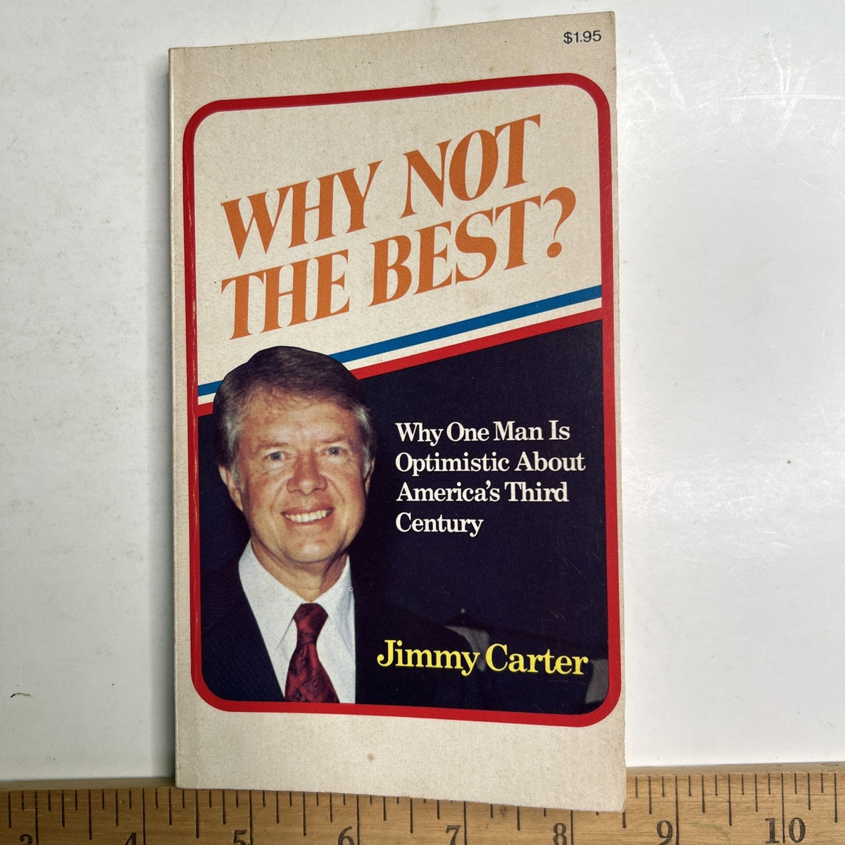 Why Not the Best? Why One Man Is Optimistic by Jimmy Carter 1975 PB Illustrated