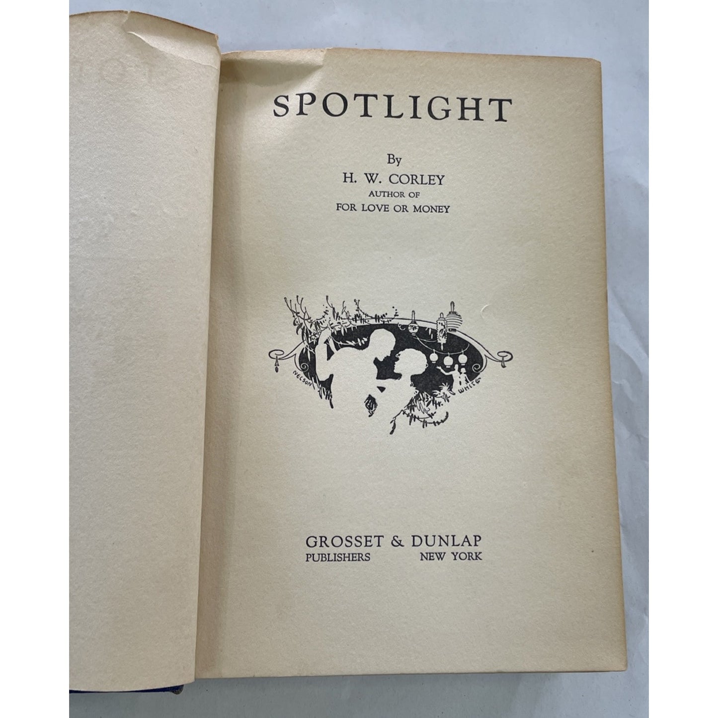 Spotlight By H.W. Corley 1933 Hardcover Spine Damage