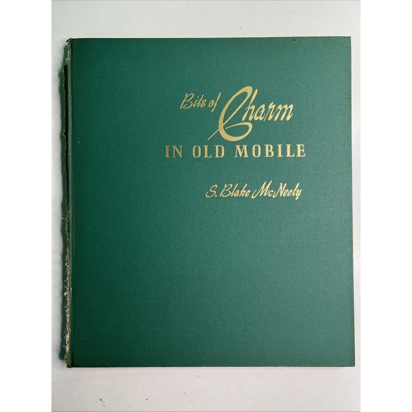 RARE 1946 1st Edition Bits of Charm in Old Mobile S. BLAKE McNEELY Alabama AL