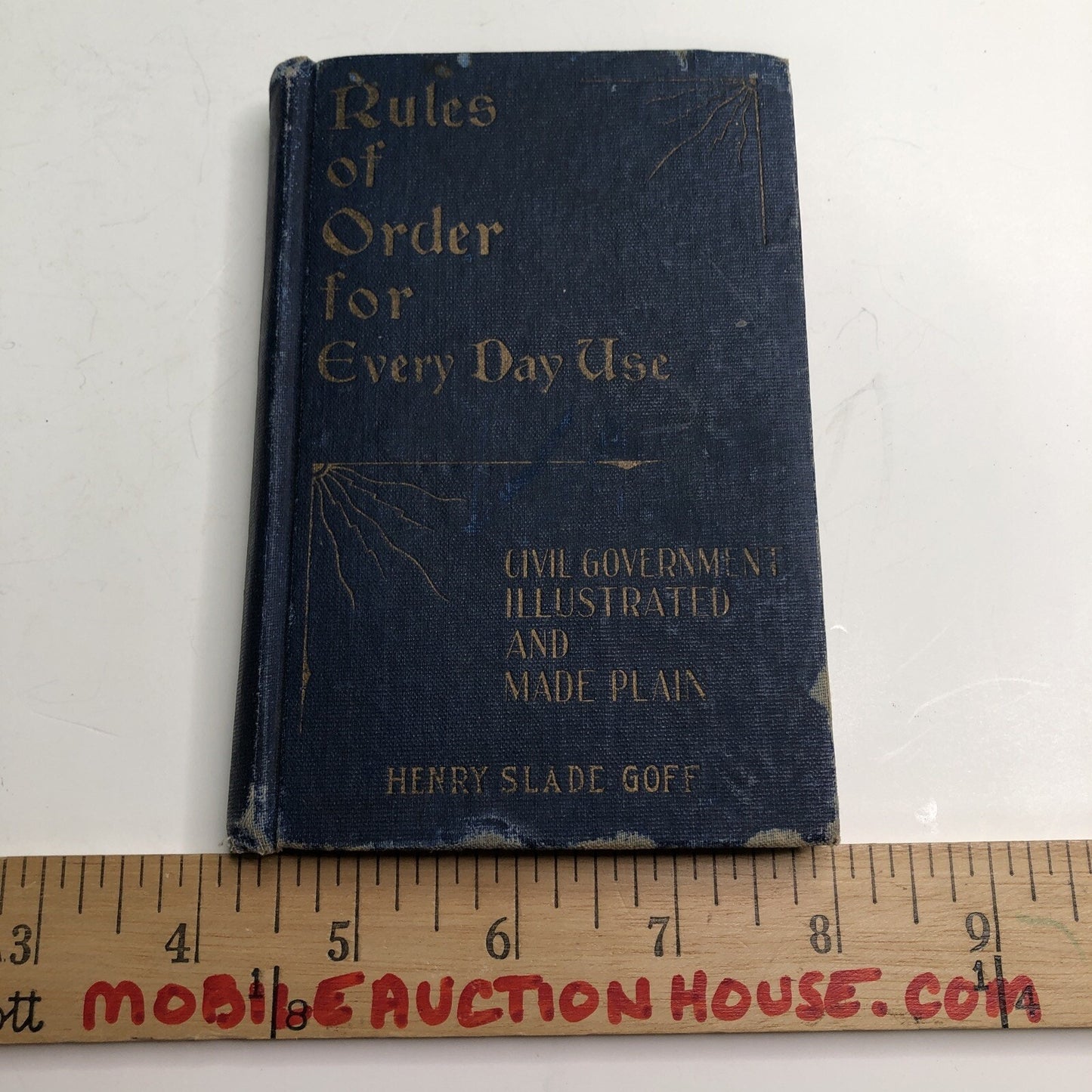 Rules Of Order For Every Day Use By Henry Slade Goff HC 1912