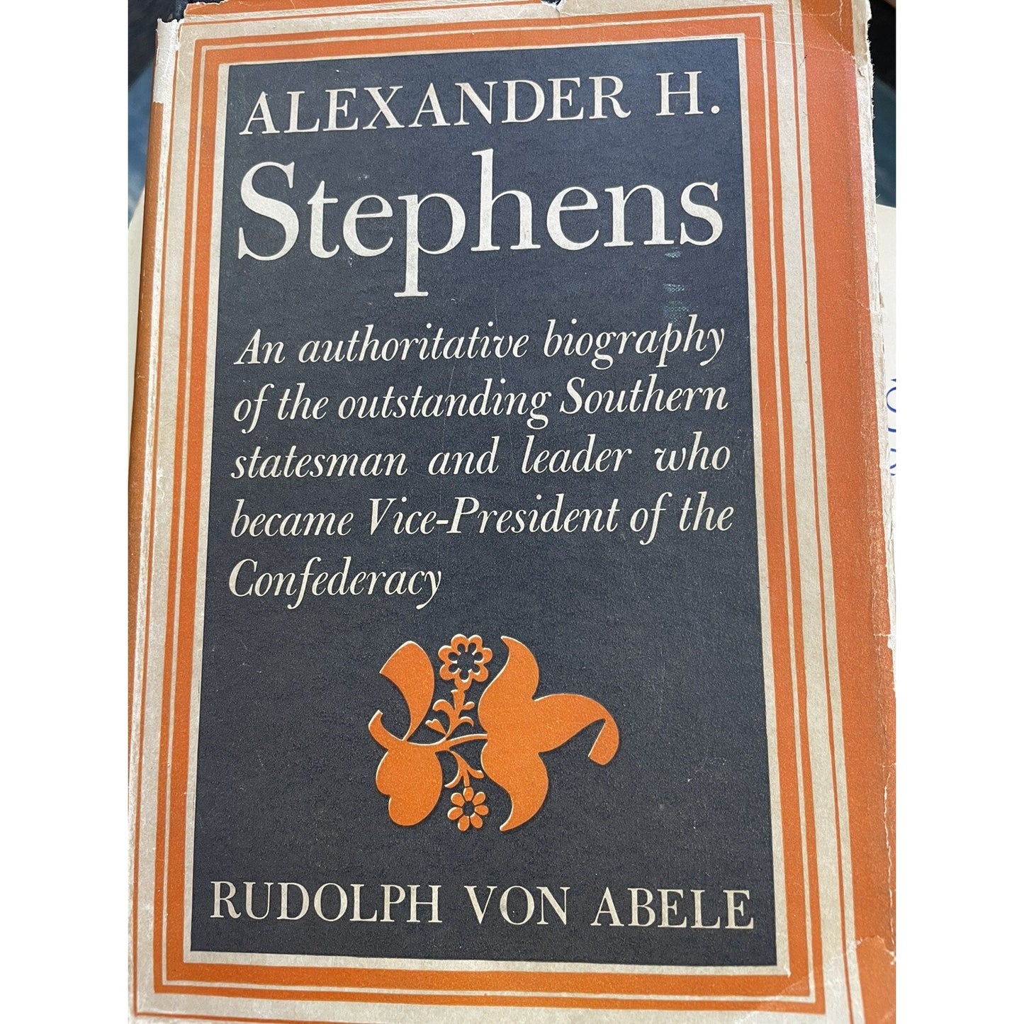 Alexander H. Stephens An Authoritative Biography Of The Southern Statesman 1946