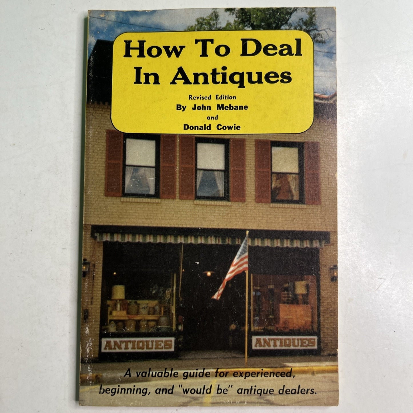 HOW TO DEAL IN ANTIQUES Revised Edition John MEBANE & Donald COWIE 1974 PB