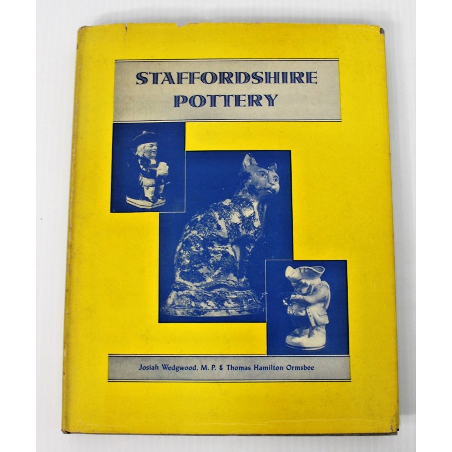Staffordshire Pottery by J. Wedgwood and T. Ormsbee ~ 1947, Robert M McBride