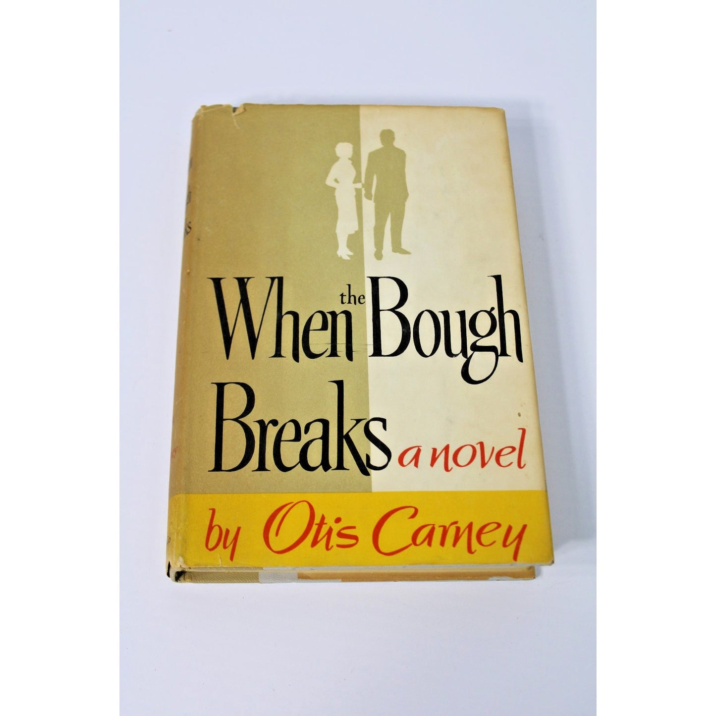 When the Bough Breaks by Otis Carney 1957 HC/DJ Book Club Edition