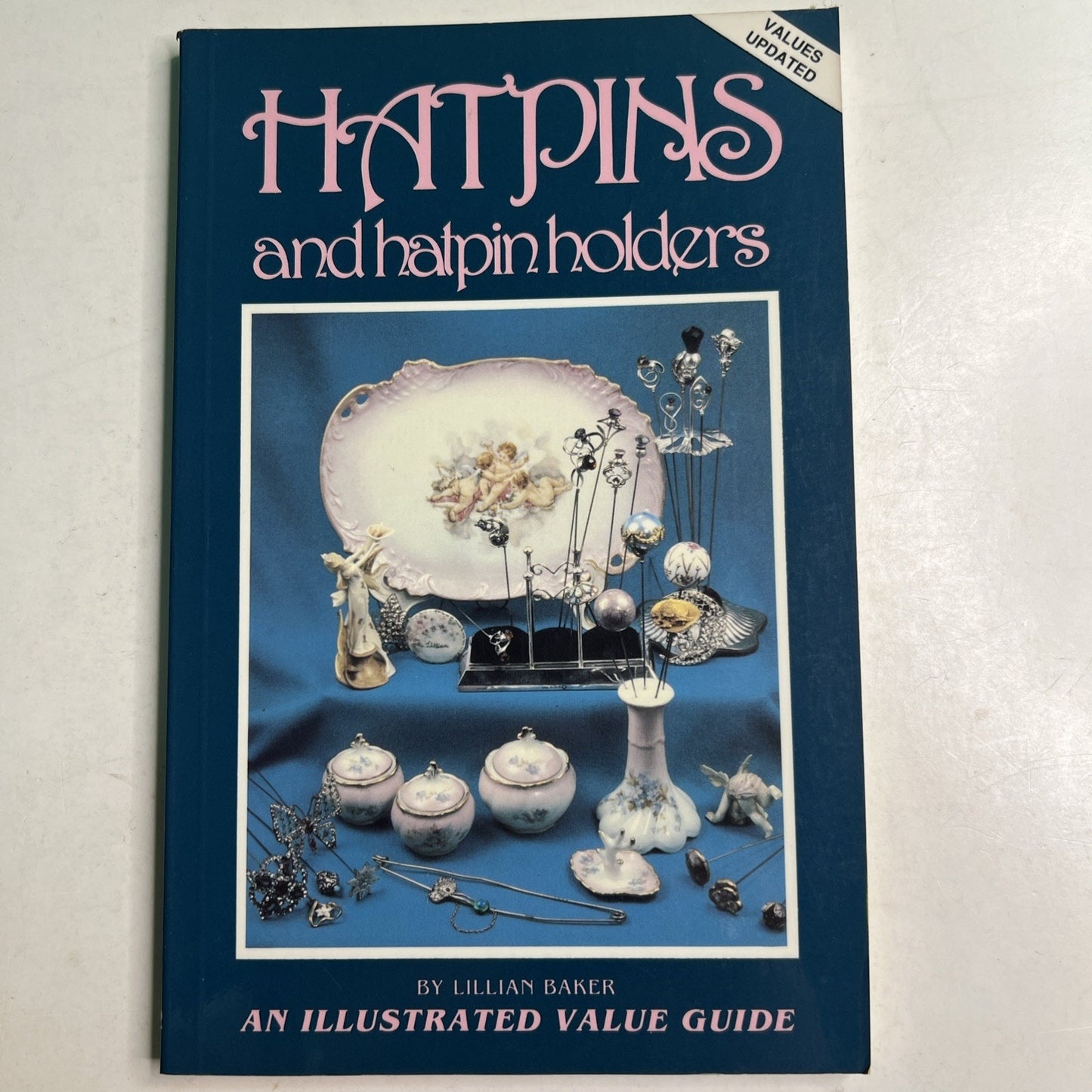 Hatpins and Hatpin Holders by Lillian Baker Updated 1992 Trade Paperback
