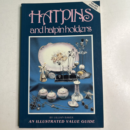 Hatpins and Hatpin Holders by Lillian Baker Updated 1992 Trade Paperback