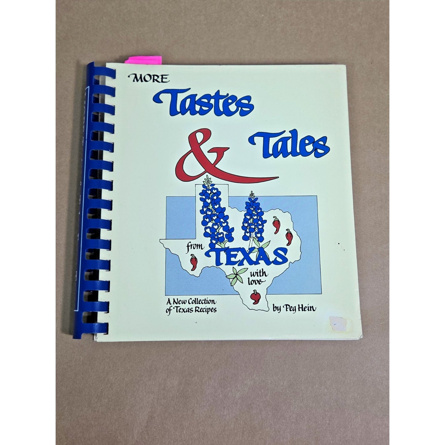 Vintage TX 1987 More Tastes & Tales from Texas With Love Cookbook by Peg Hein