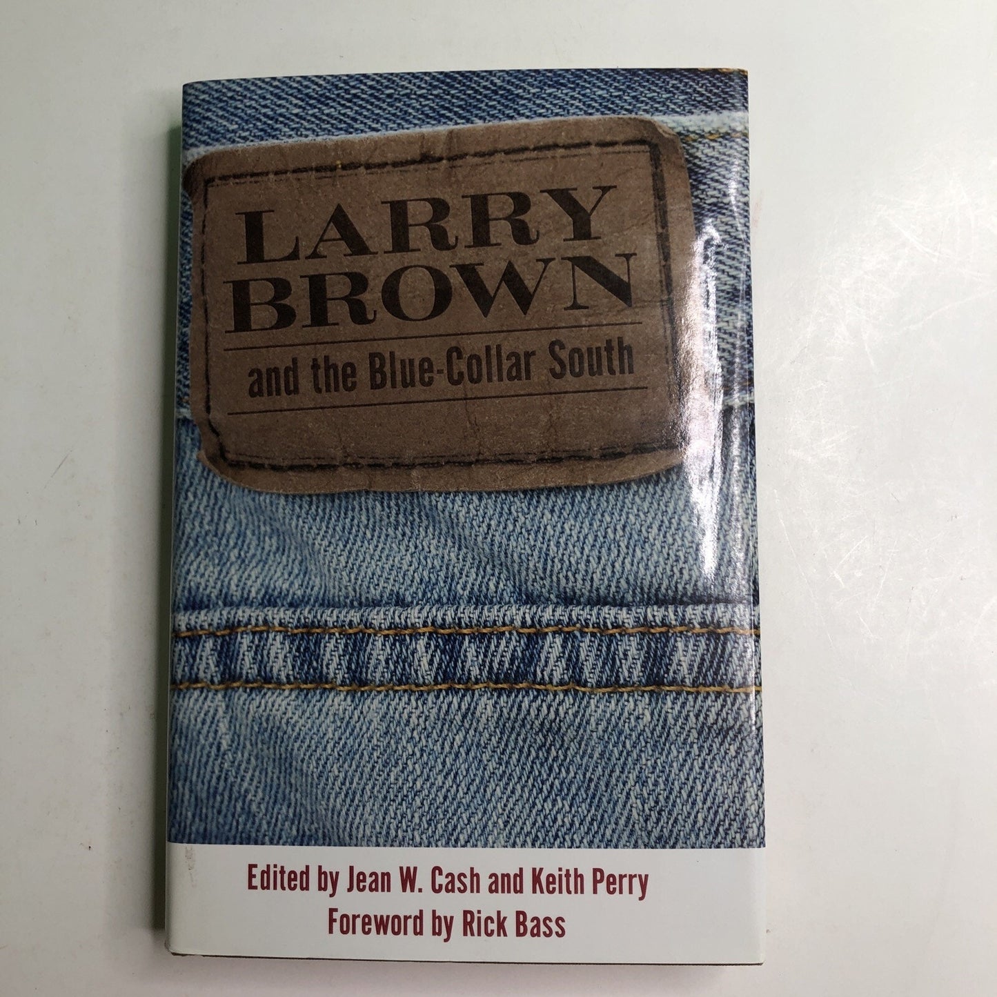 LARRY BROWN AND THE BLUE-COLLAR SOUTH Jean Cash & Keith Perry Mississippi 1st HC