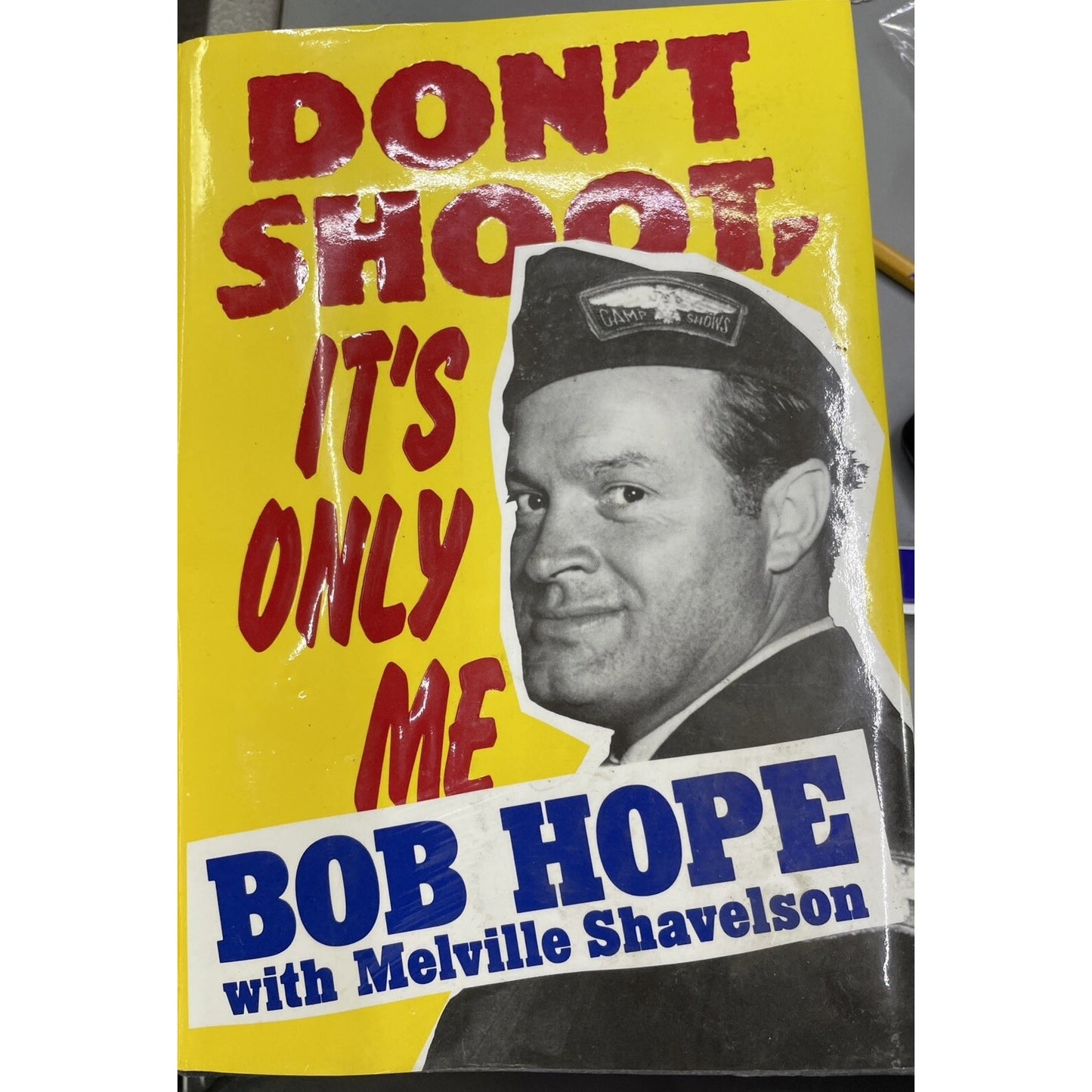 Don't Shoot It's Only Me Bob Hope With Melville Shavelson 1990 1st Edition HC DJ