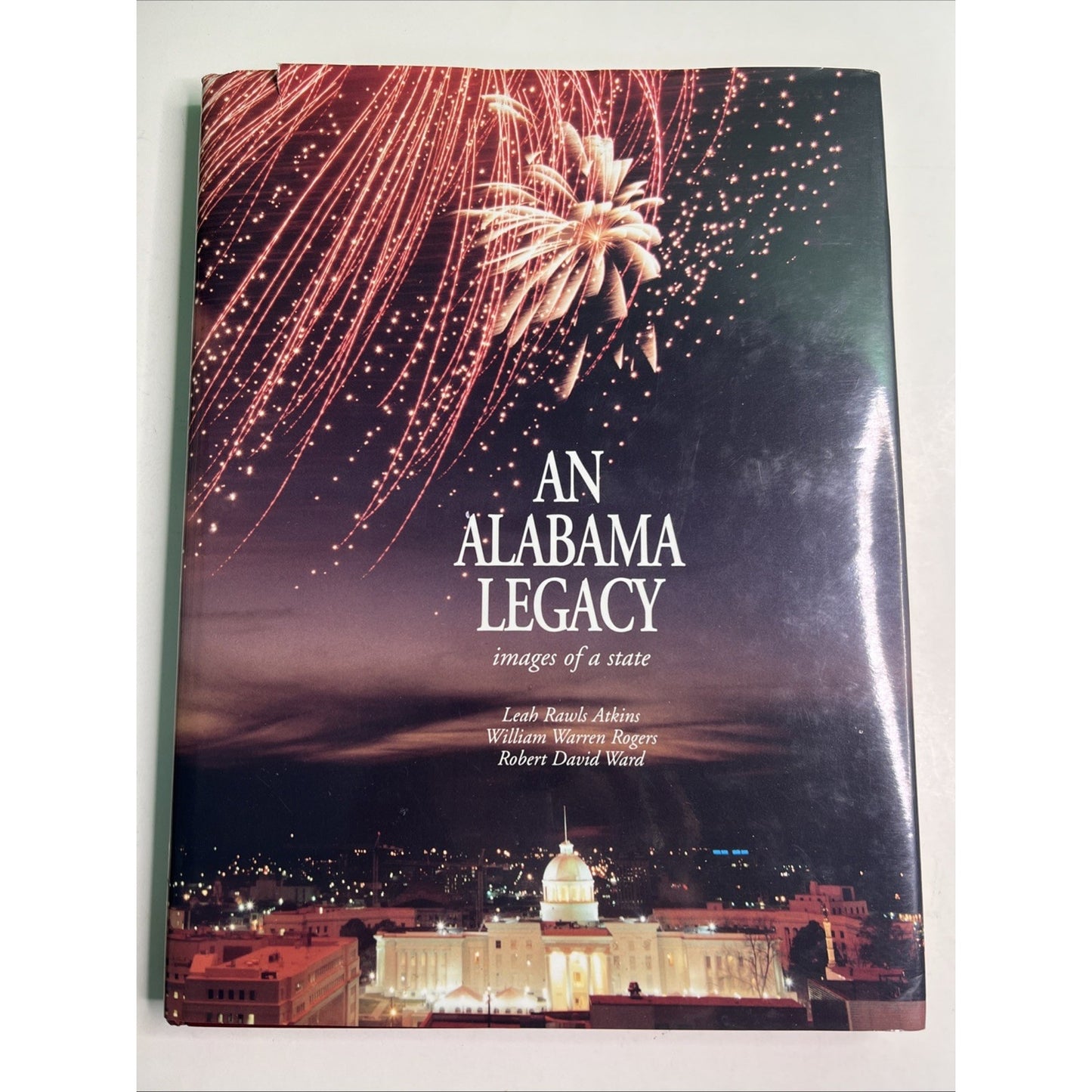 An Alabama Legacy: Images of a State Atkins, Rogers & Ward HC DJ 1995 w/letter